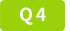 Q4